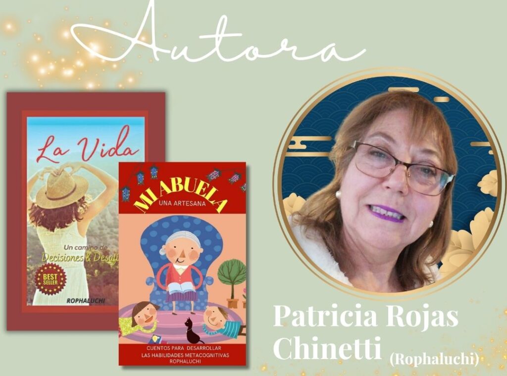 Patricia L. Rojas Chinetti Autora best seller de La vda y de mi abuela una artesana
