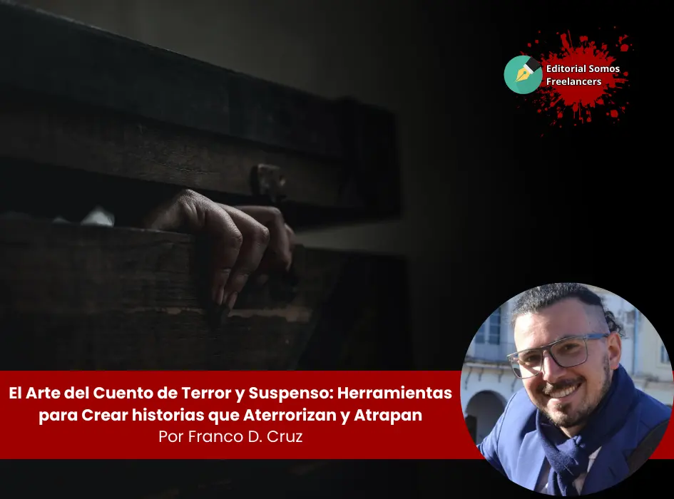 El Arte del Cuento de Terror y Suspenso: Herramientas para Crear historias que Aterrorizan y Atrapan