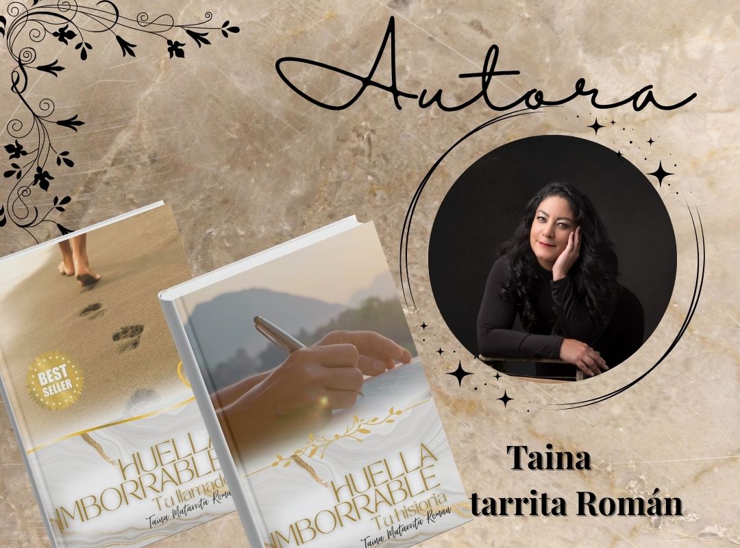 Taina Matarrita Román autora de Huella imborrable: tu llamado y de huella imborrable: tu historia