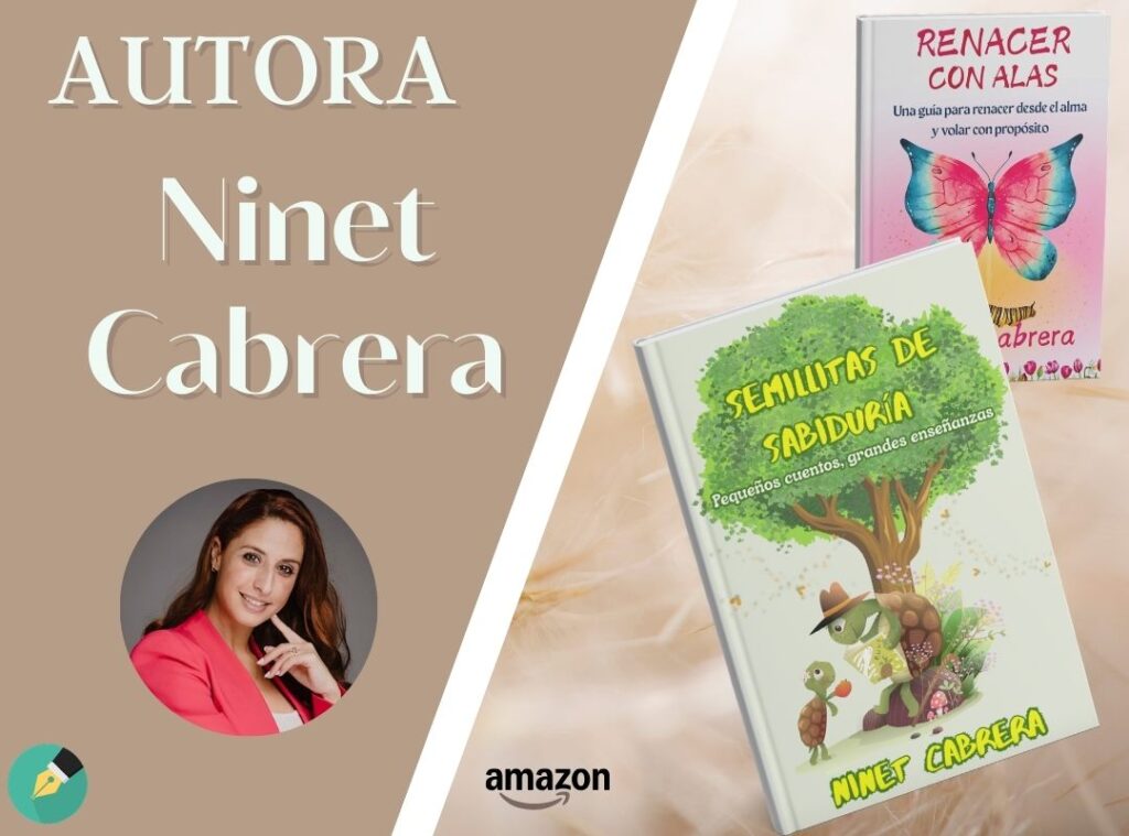 Ninet Cabrera autora de Renacer con alas y Semillitas de sabiduría