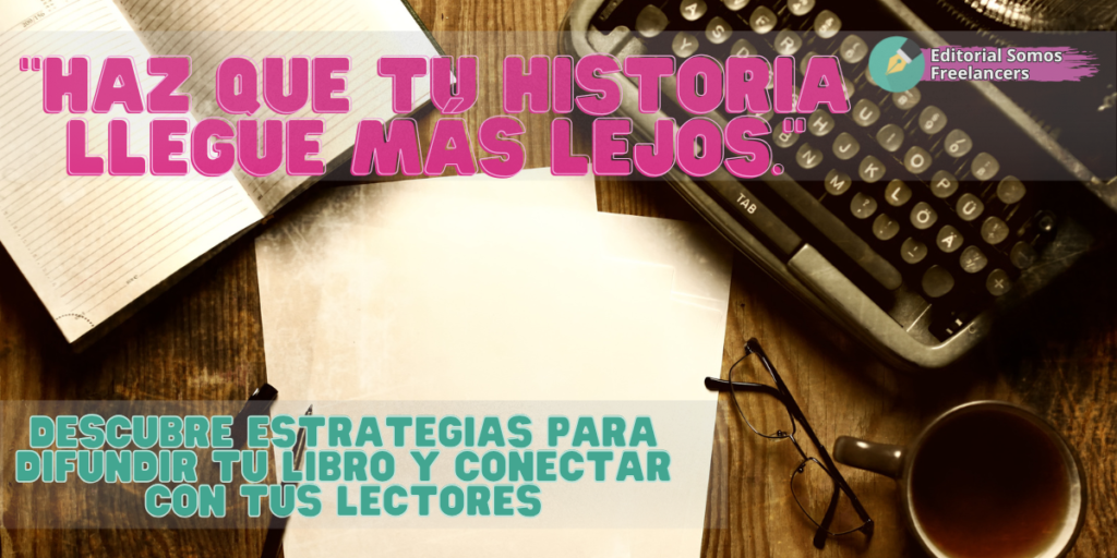 que tus historias lleguen más lejos