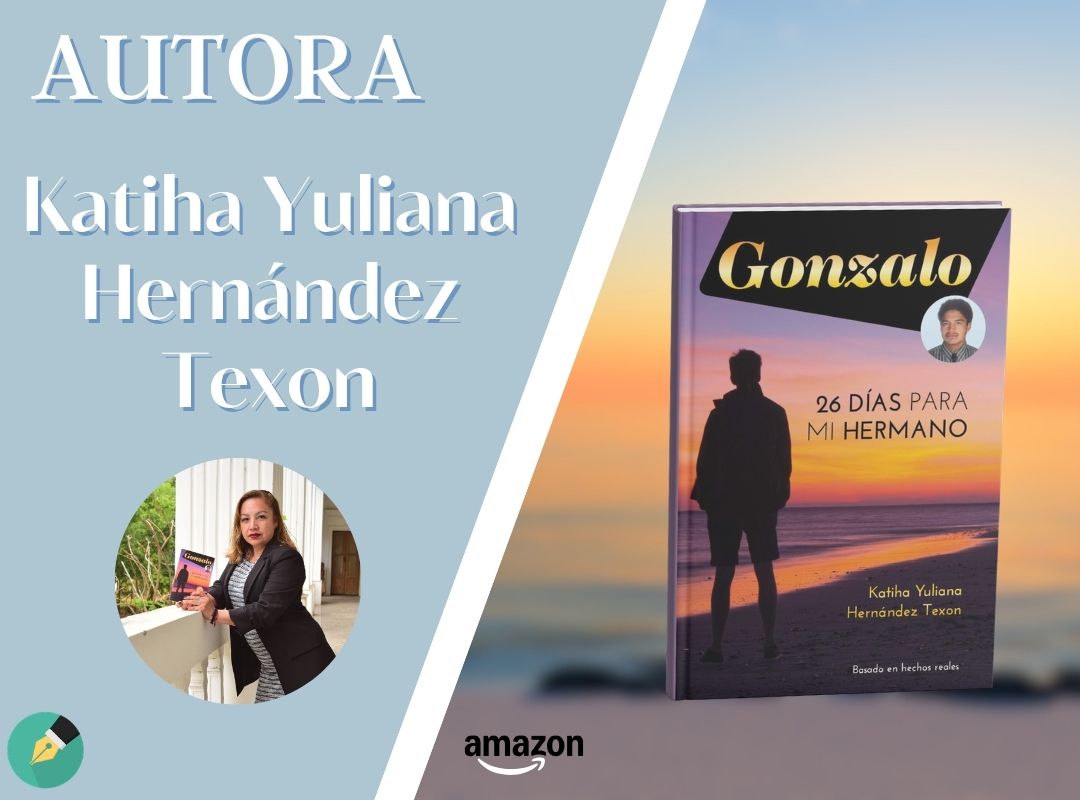 Katiha Yuliana Hernández Texon autora de Gonzalo 26 dias para mi hermano