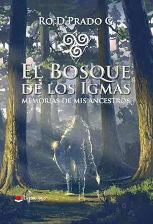 El bosque de los igmas Ro D´Prado
