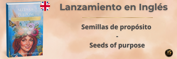 Seeds of purpose - Laura M. Sanchez Ramírez