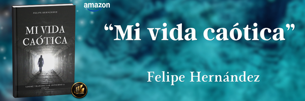Mi vida caótica felipe Hernandez