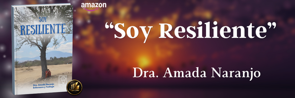 Soy Resiliente Dra Amada Naranjo