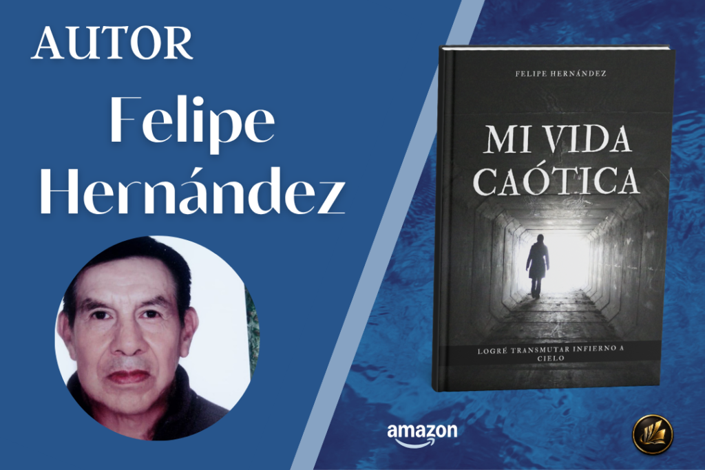 Felipe Hernández autor de mi vida caótica