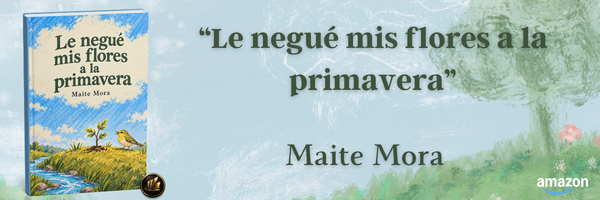 lanzamiento le negué mis flores a la primavera de Maite Mora